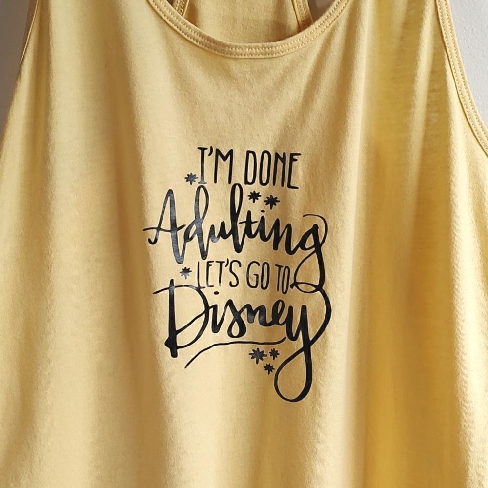 I'm Done Adulting Let's Go‎ To Disney Women's Size XL Yellow Racerback Tank
